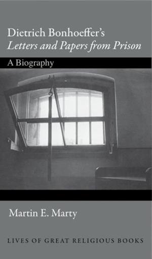 Dietrich Bonhoeffer's Letters and Papers from Prison