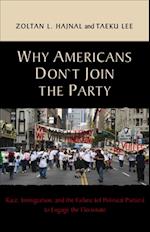Why Americans Don't Join the Party