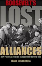 Roosevelt's Lost Alliances