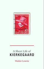 Short Life of Kierkegaard