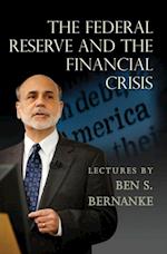 Federal Reserve and the Financial Crisis