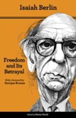 Freedom and Its Betrayal