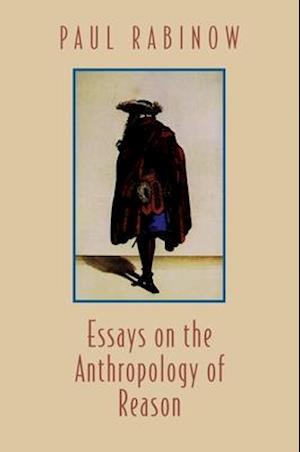 Essays on the Anthropology of Reason