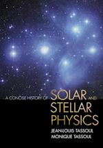 Concise History of Solar and Stellar Physics