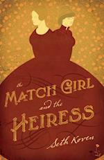 Match Girl and the Heiress