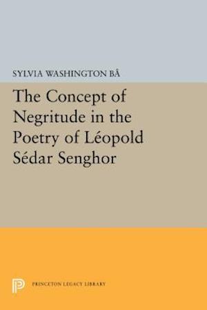 Concept of Negritude in the Poetry of Leopold Sedar Senghor