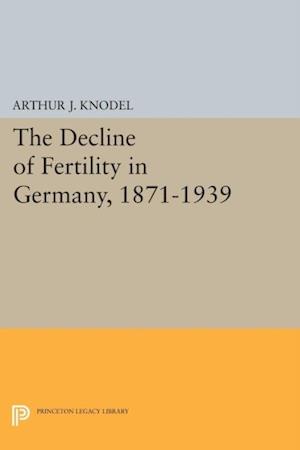 Decline of Fertility in Germany, 1871-1939