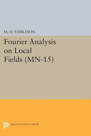 Fourier Analysis on Local Fields