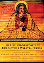Life and Struggles of Our Mother Walatta Petros