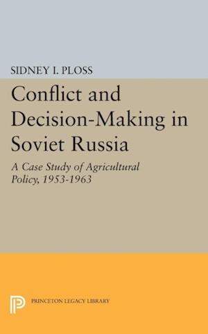 Conflict and Decision-Making in Soviet Russia