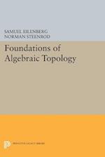 Foundations of Algebraic Topology