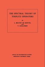 Spectral Theory of Toeplitz Operators. (AM-99), Volume 99