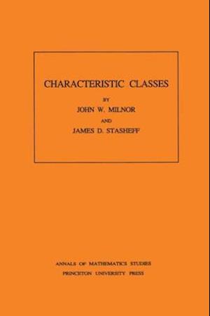 Characteristic Classes. (AM-76), Volume 76