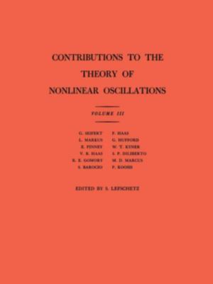 Contributions to the Theory of Nonlinear Oscillations (AM-36), Volume III