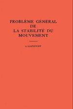 Probleme General de la Stabilite du Mouvement. (AM-17), Volume 17