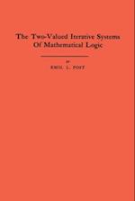 Two-Valued Iterative Systems of Mathematical Logic. (AM-5), Volume 5
