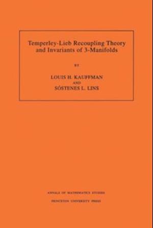 Temperley-Lieb Recoupling Theory and Invariants of 3-Manifolds (AM-134), Volume 134