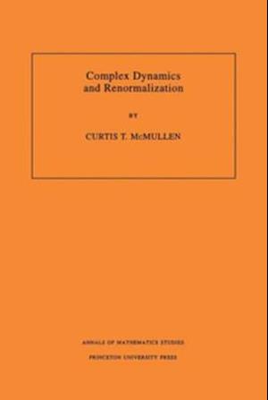 Complex Dynamics and Renormalization (AM-135), Volume 135