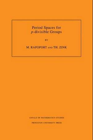 Period Spaces for p-divisible Groups (AM-141), Volume 141
