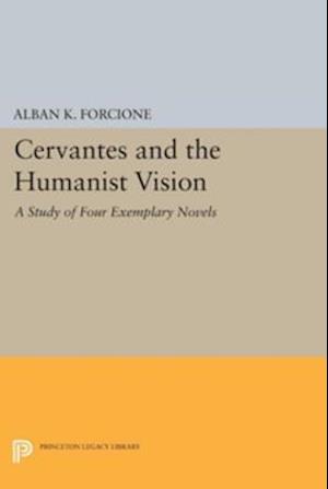 Cervantes and the Humanist Vision