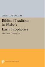 Biblical Tradition in Blake's Early Prophecies