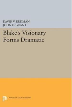 Blake's Visionary Forms Dramatic