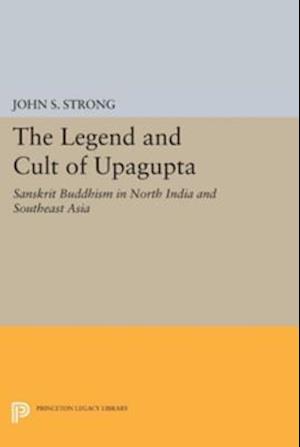 Legend and Cult of Upagupta