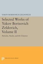 Selected Works of Yakov Borisovich Zeldovich, Volume II