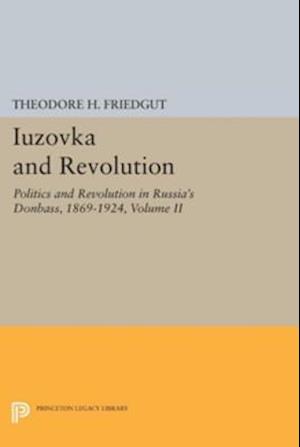 Iuzovka and Revolution, Volume II