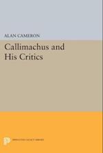 Callimachus and His Critics