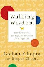 Walking Wisdom: Three Generations, Two Dogs, and the Search for a Happy Life 