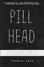 Pill Head: The Secret Life of a Painkiller Addict 