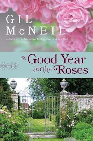 A Good Year for the Roses: A Novel