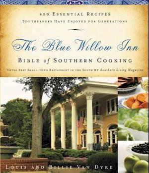 The Blue Willow Inn Bible of Southern Cooking