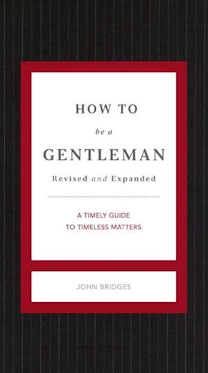 How to Be a Gentleman Revised and Expanded