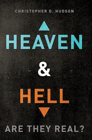 Heaven and Hell: are They Real?