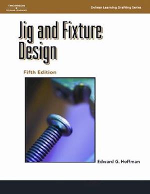 Jig and Fixture Design,