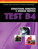 ASE Test Preparation Collision Repair and Refinish- Test B4: Structural Analysis and Damage Repair