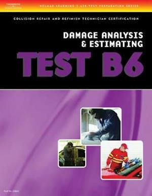 ASE Test Preparation Collision Repair and Refinish- Test B6 Damage Analysis and Estimating