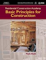Residential Construction Academy: Principles for Construction