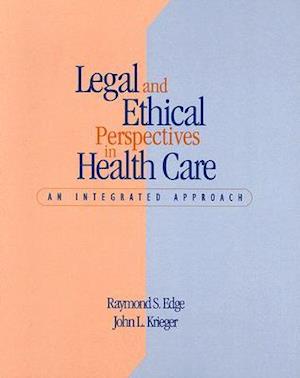 Legal and Ethical Perspectives in Health Care