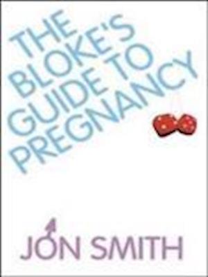 The Bloke's Guide To Pregnancy