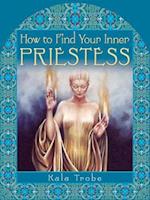 How to Find Your Inner Priestess