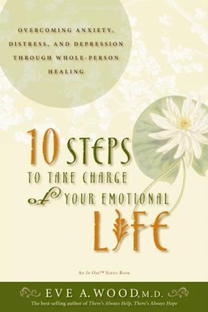 10 Steps to Take Charge of Your Emotional Life