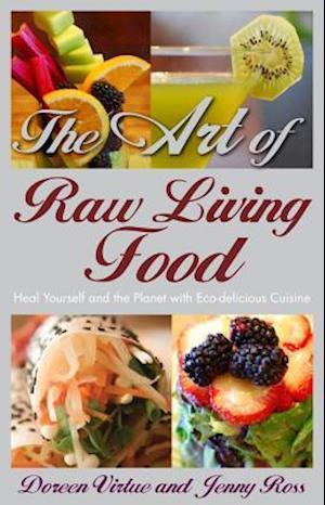 The Art of Raw Living Food