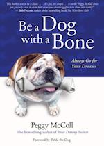 Be a Dog With a Bone