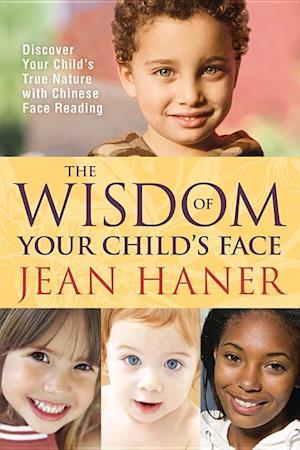 The Wisdom of Your Child's Face