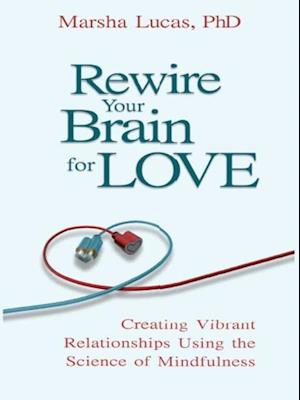 Rewire Your Brain for Love