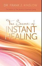 Secret of Instant Healing