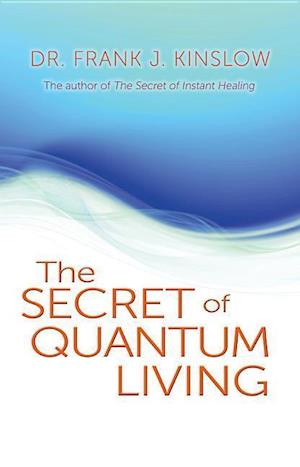 Secret of Quantum Living